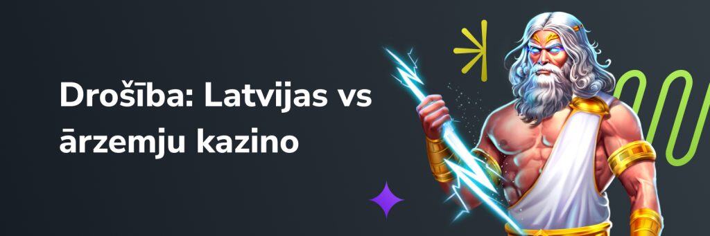 Drošība: Latvijas vs ārzemju kazino