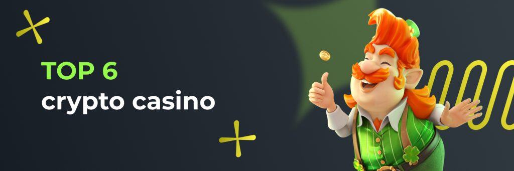 TOP 6 crypto casino