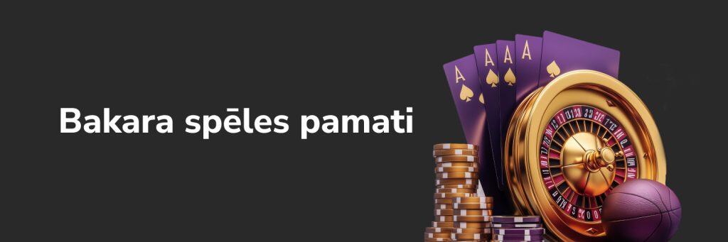 Bakara spēles pamati