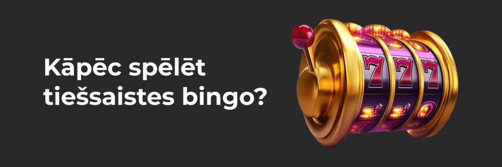 Kāpēc spēlēt tiešsaistes bingo