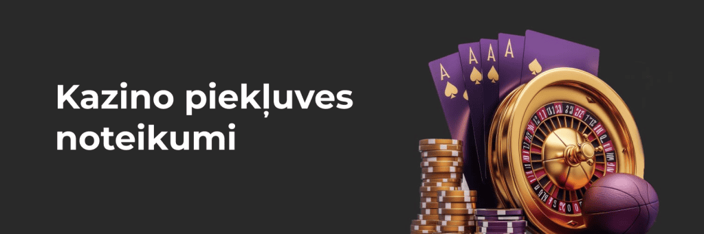 Kazino piekļuves noteikumi